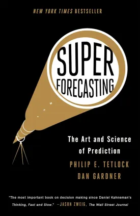 Superforecasting: The Art and Science of Prediction Paperback  September 13, 2016