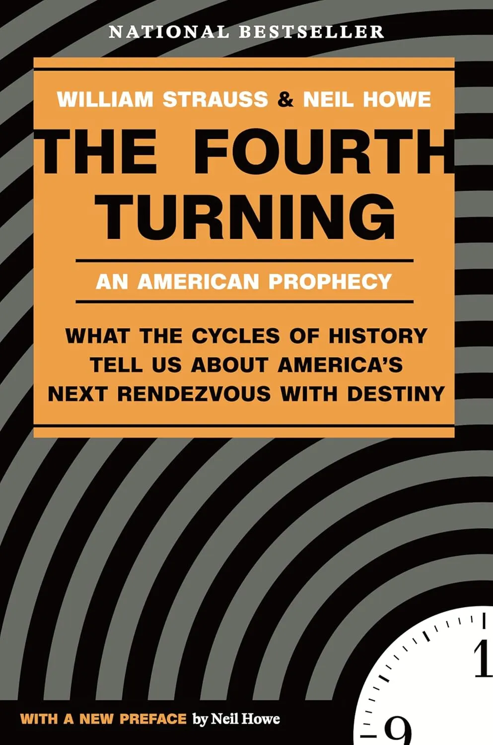 The Fourth Turning: An American Prophecy - What the Cycles of History Tell Us About America's Next Rendezvous with Destiny Paperback  December 29, 1997